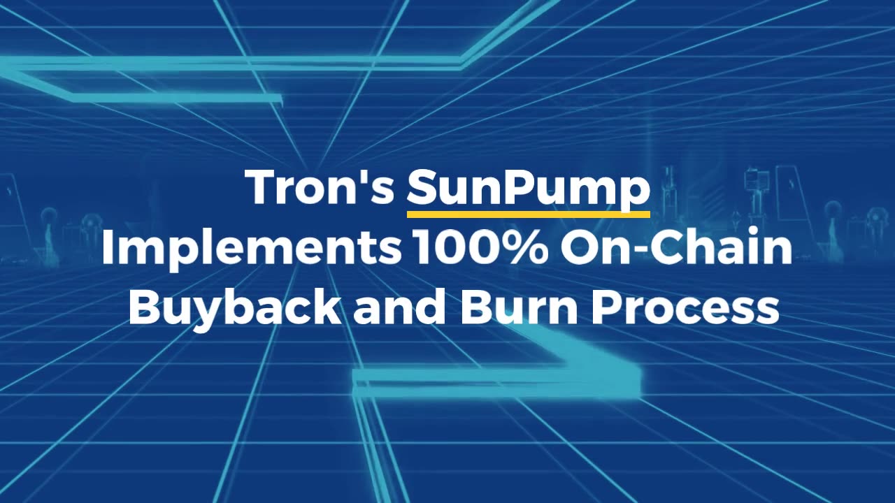 Tron’s SunPump Implements 100% On-Chain Buyback and Burn Process