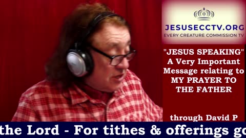 22 08 24 JESUS SPEAKING LIVESTREAM presented through David P Griffiths on MY PRAYER TO THE FATHER