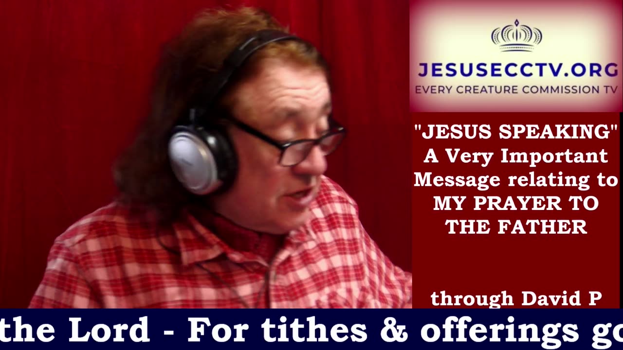 22 08 24 JESUS SPEAKING LIVESTREAM presented through David P Griffiths on MY PRAYER TO THE FATHER
