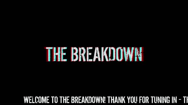 The Breakdown Episode #130: Friday News
