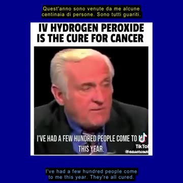 20240203 - Hydrogen peroxide is the cure for cancer-[ITA-ENG subs]soft