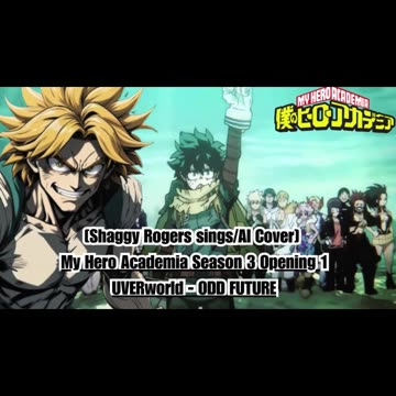 [Shaggy Rogers sings/AI Cover] My Hero Academia Season 3 Opening 1 UVERworld - ODD FUTURE