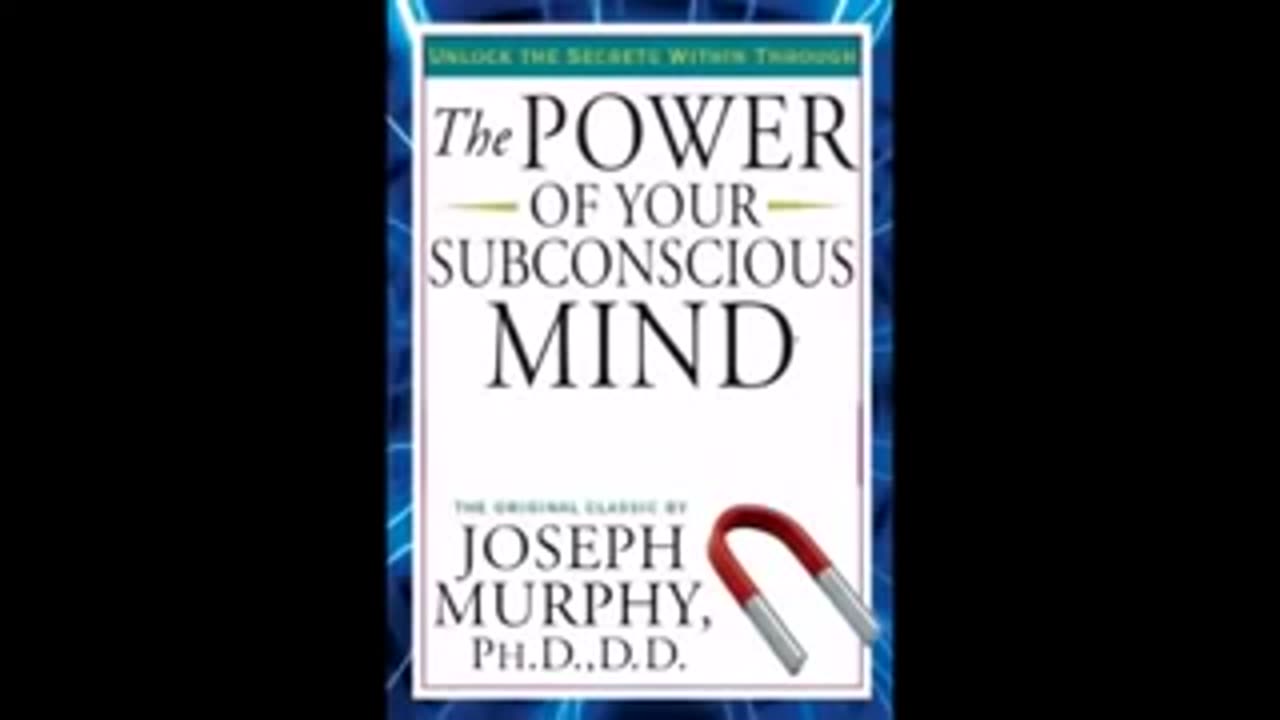 The Power Of Your Subconscious Mind By Joseph Murphy- Full Audiobook