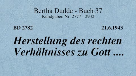 BD 2782 - HERSTELLUNG DES RECHTEN VERHÄLTNISSES ZU GOTT ....