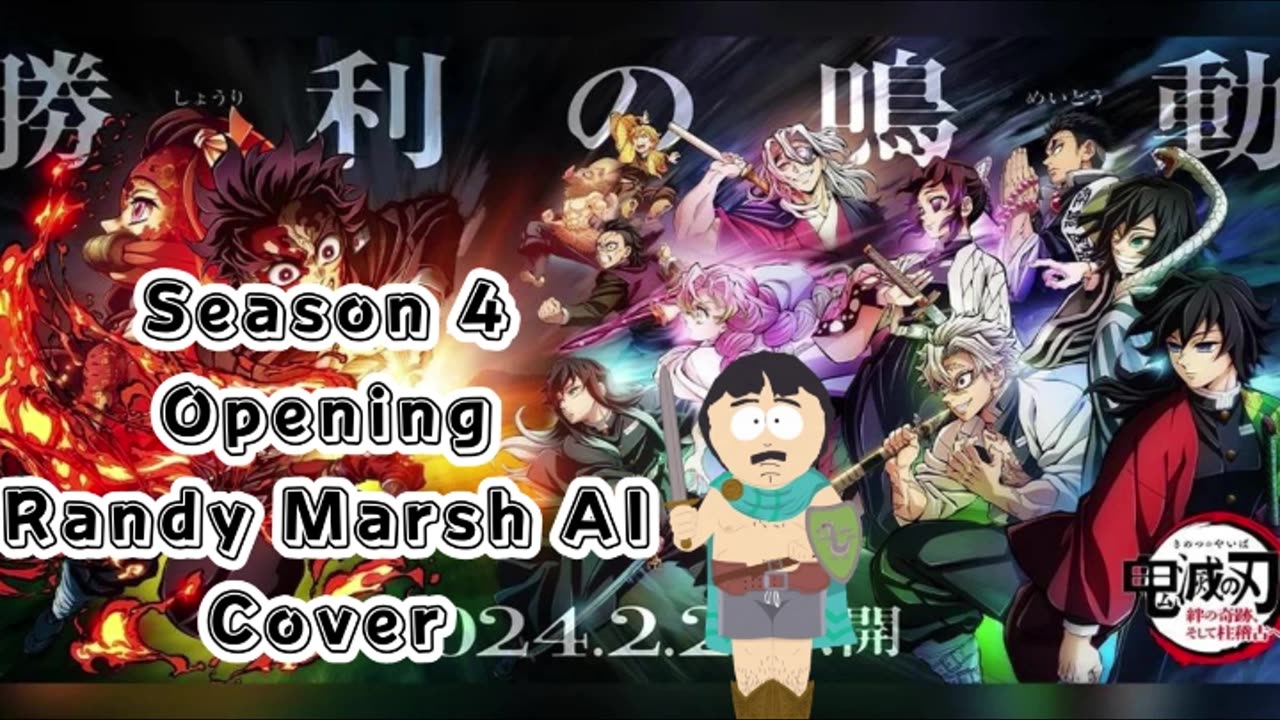 [Randy Marsh sings/AI Cover] Kimetsu no Yaiba:Demon Slayer Season 4 Opening Mugen