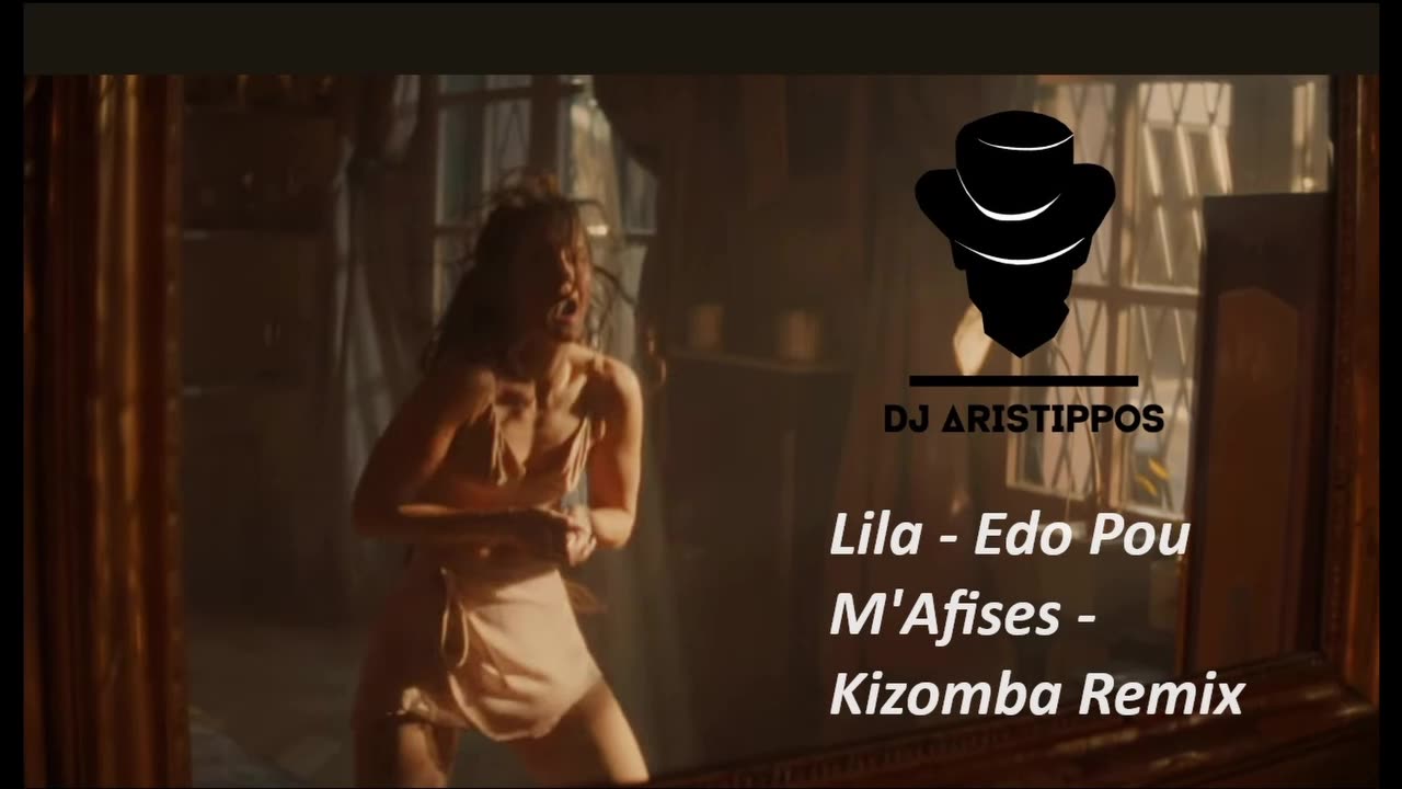 Dj Aristippos - Lila - Edo Pou M'Afises - Kizomba Remix