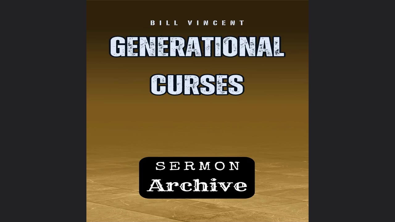 Generational Curses - Full Series by Bill Vincent