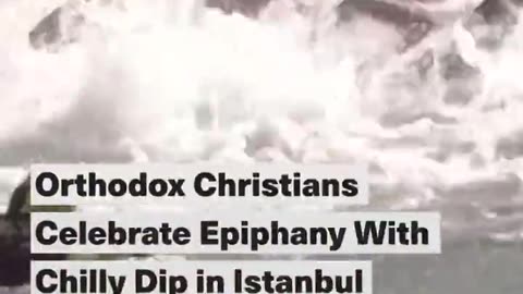 Orthodox Christians Celebrate Epiphany With Chilly Dip in Istanbul
