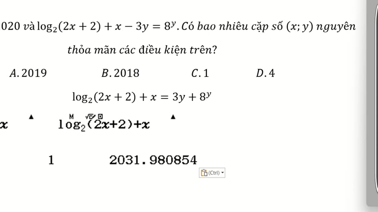 Thủ thuật CASIO: Cho 0≤x≤2020 và log2 ⁡(2x+2)+x-3y= 8^y.Có bao nhiêu cặp số (x;y) nguyên