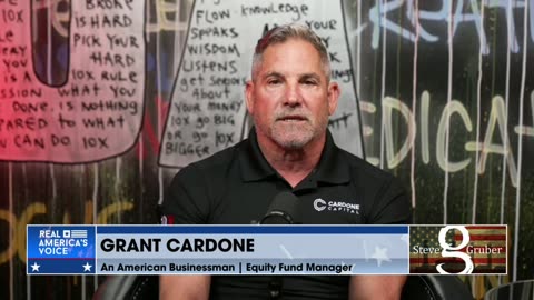 STEVE INTERVIEWS WITH GRANT CARDONE