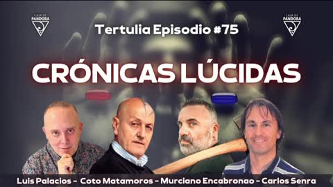 CRÓNICAS LÚCIDAS. Un Murciano Encabronao, Carlos Senra y Luis Palacios