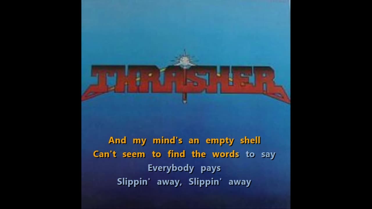 Thrasher - Slipping Away {into metal karaoke}