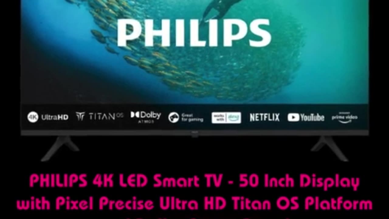 PHILIPS 4K LED Smart TV - 50 Inch Display with Pixel Precise Ultra HD Titan OS Platform.