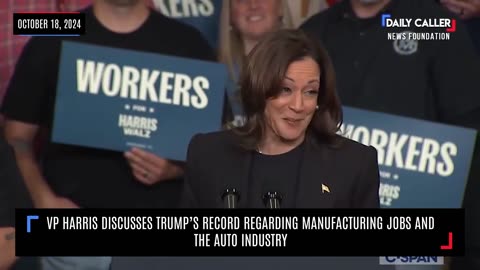 VP Harris Discusses Trump's Record Regarding Manufacturing Jobs And The Auto Industry