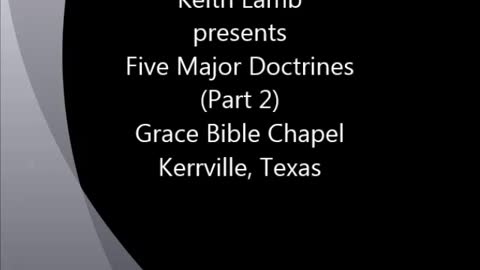 Keith Lamb presents Five Major Doctrines (Part 2) 1983