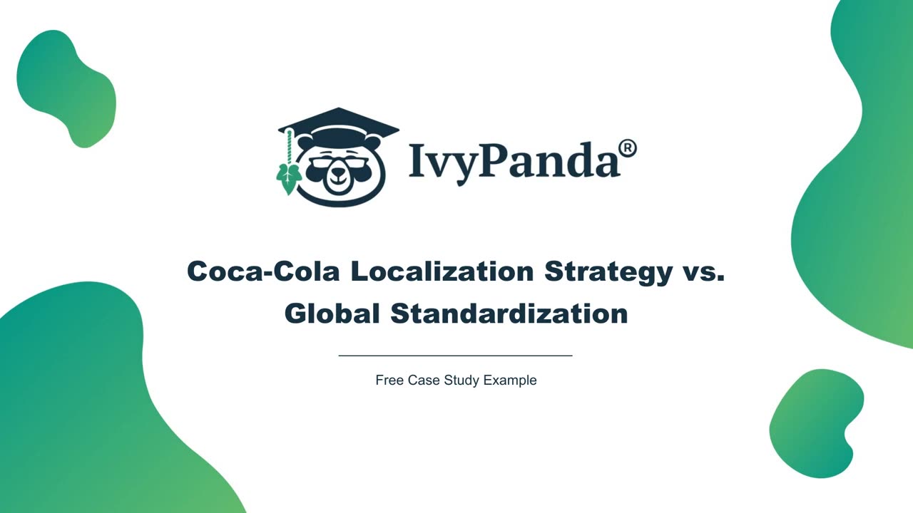 Coca-Cola Localization Strategy vs. Global Standardization | Free Case Study Example