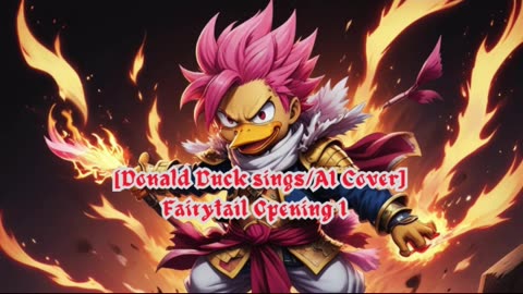 [Donald Duck sings/AI Cover] Fairy tail (2014) Opening 1/15 BoA - MASAYUME CHASING