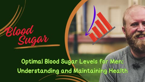 Understanding and Managing Blood Sugar Levels in Men for Long-Term Health and Wellness