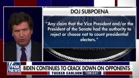 Tucker Carlson Tonight obtained subpoenas from Biden's DOJ to Trump allies