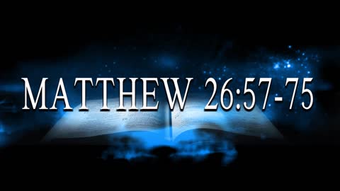 Matthew 26:57-75