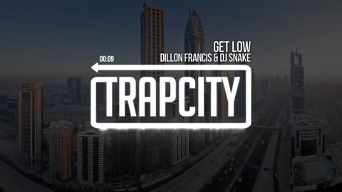 Dillon Francis & DJ Snake - Get Low