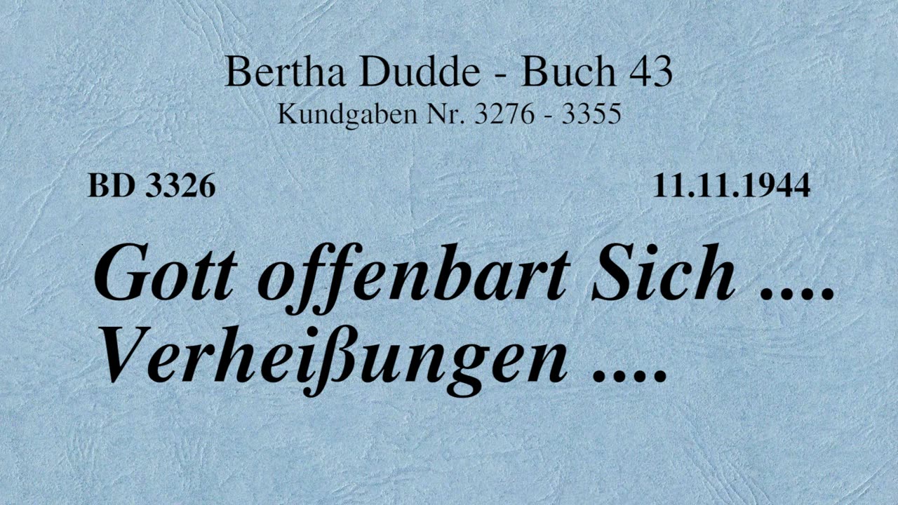 BD 3326 - GOTT OFFENBART SICH .... VERHEISSUNGEN ....