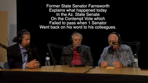 Former Az. State Senator Farnsworth explains what happend today in the Senate - Contempt Vote