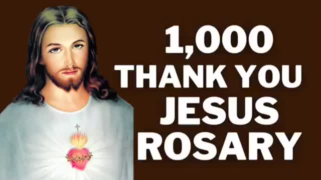 1,000 THANK YOU JESUS ROSARY 🌹🔥🥀❤️