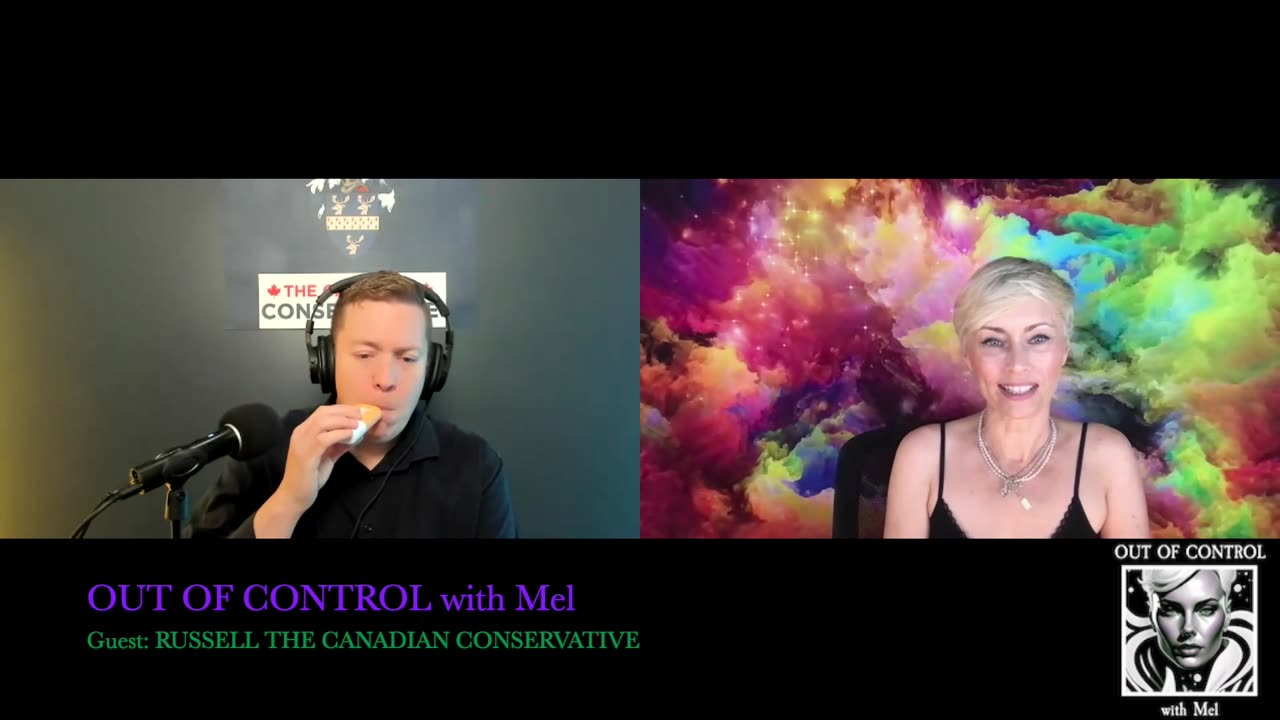 OUT OF CONTROL with Mel Ep.006 Russell Host of The Canadian Conservative Podcast