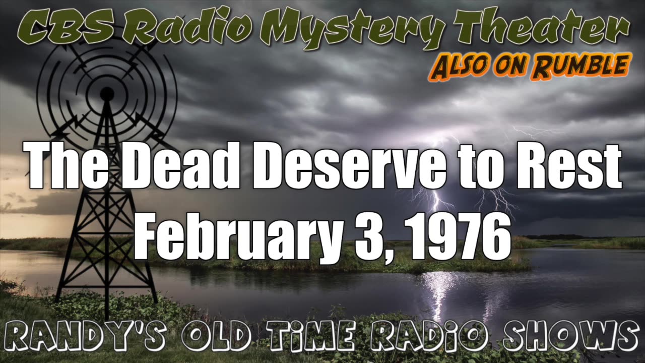 76-02-03 CBS Radio Mystery Theater The Dead Deserve to Rest