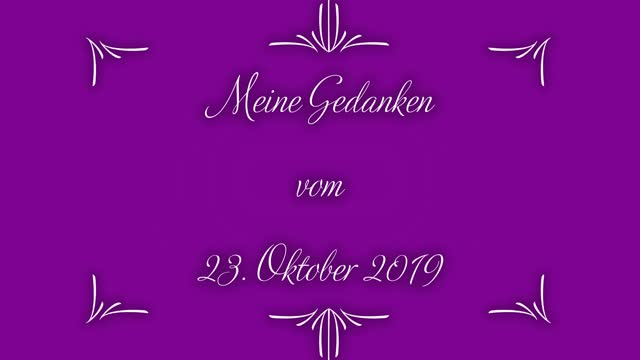 Tagebuch Meine Gedanken vom 23. Oktober 2019