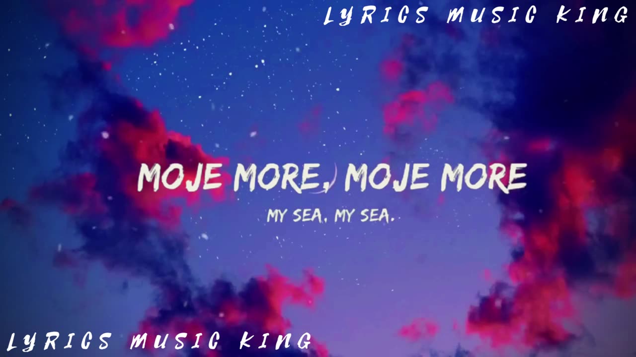 TTeya dora _( moje more - lyrics) ( English lyrics )(Lyrics Music + King)