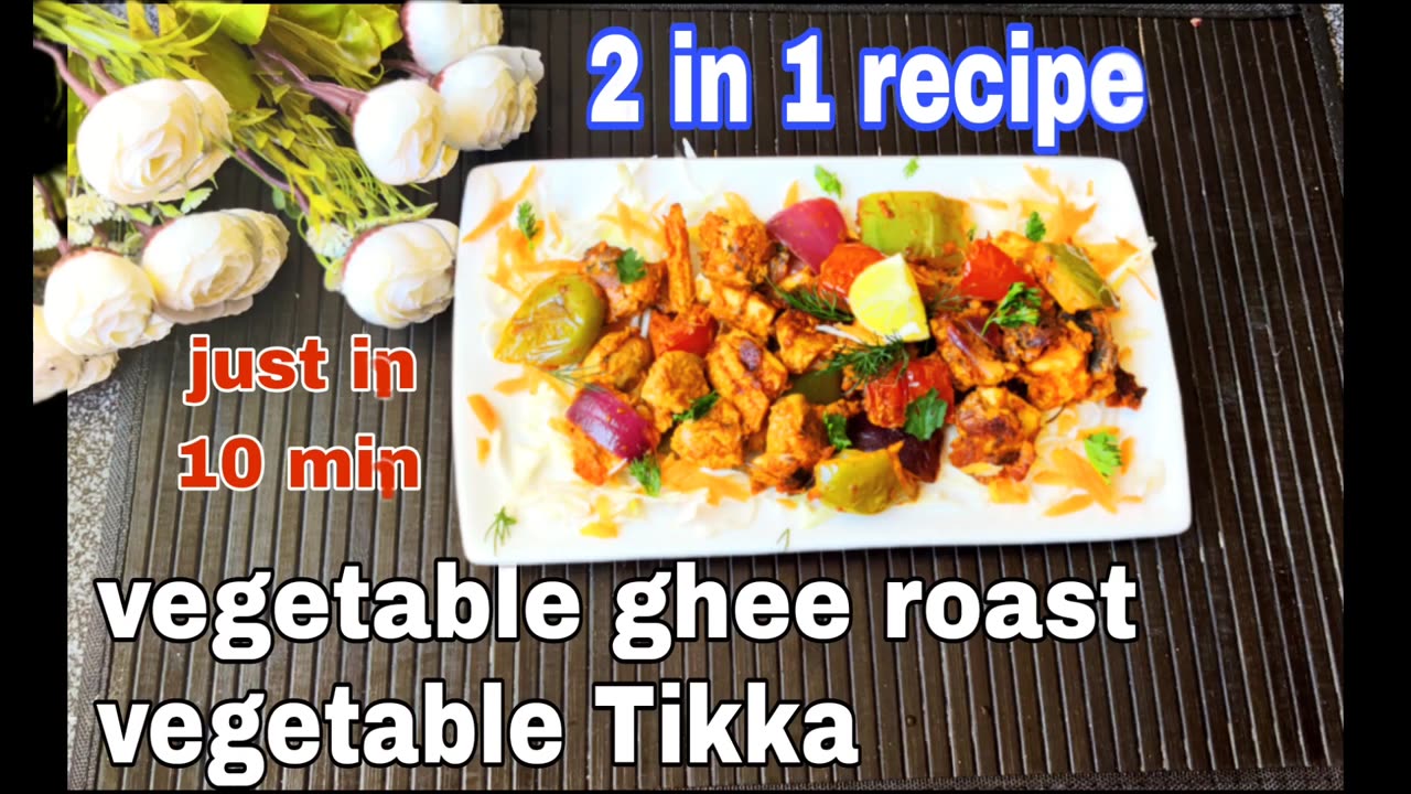 Vegetable Tikka_Vegetable Ghee Roast_Indian Starter Recipe_Tandoori Vegetables_Veg ghee roast