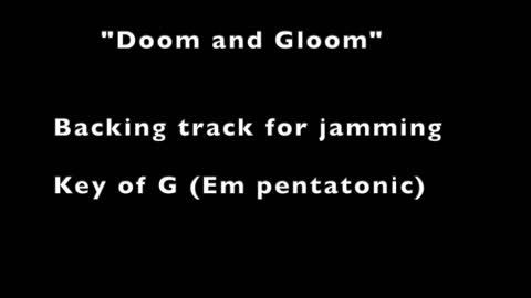 "Doom and Gloom" jamming video