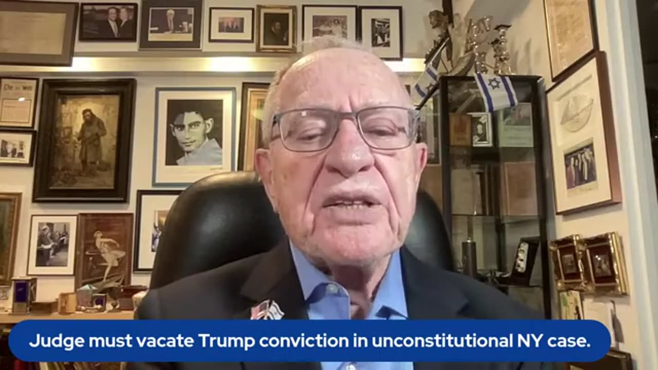 Alan Dershowitz: Judge must vacate Trump conviction in unconstitutional NY case!