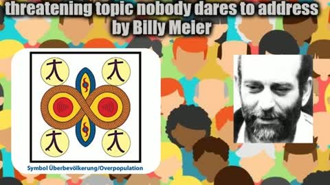 A Crusade Against Overpopulation by UFO Contactee Billy Meier