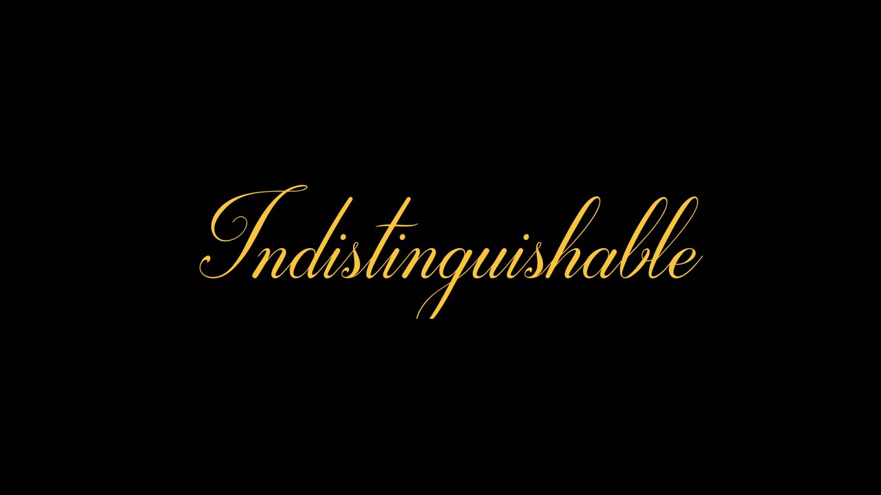 Indistinguishable Trailer