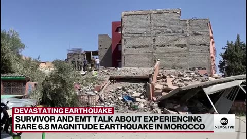 Survivor and EMT discuss experiencing rare 6.8 magnitude earthquake in Morocco