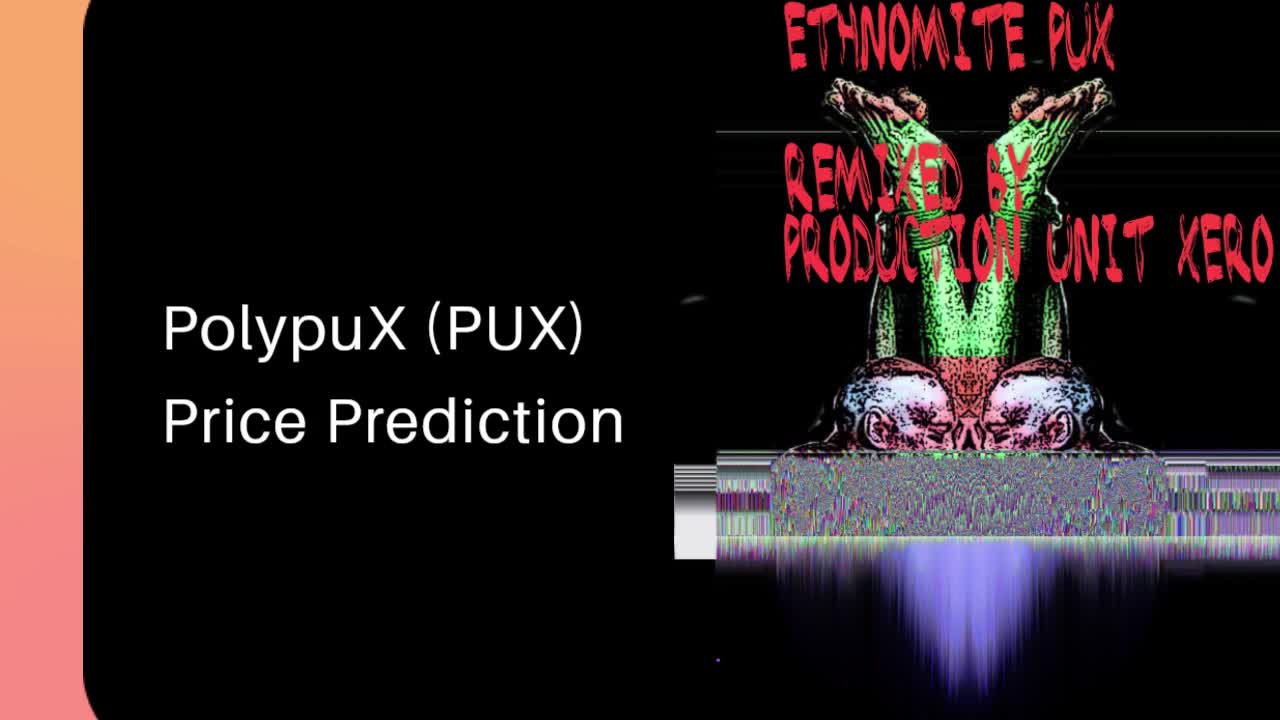 PolypuX Price Prediction 2023, 2025, 2030 | PUX Cryptocurrency Price Prediction