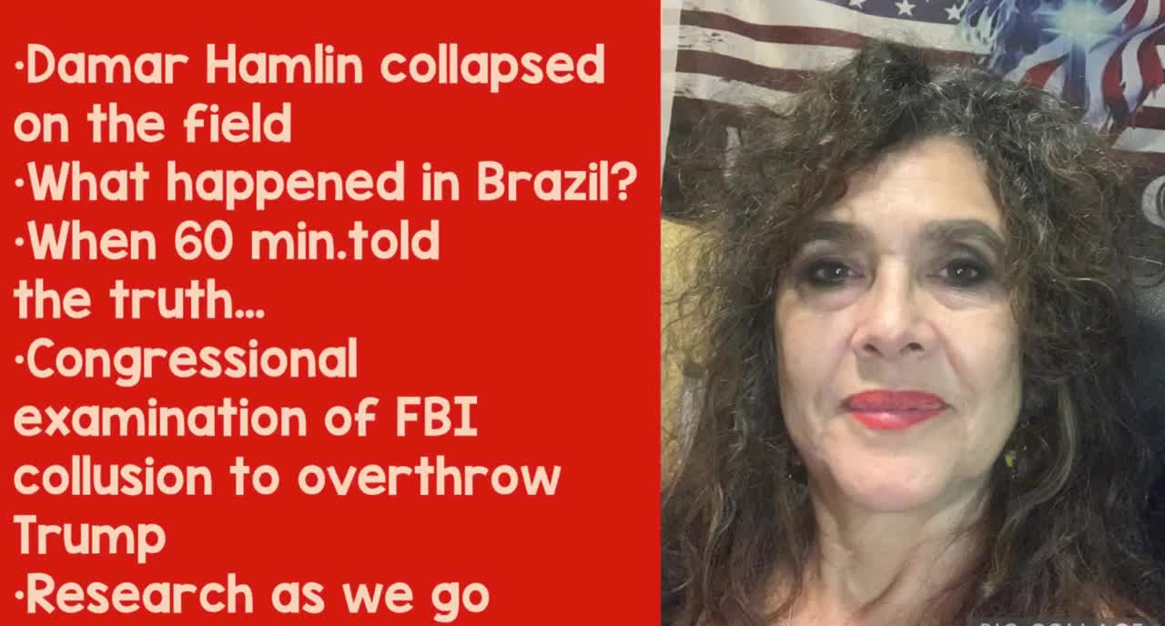 1/2/23 Damar Hamlin Collapse updates! Mil. betrayal of Bolsonaro,60 Min tells truth @ vax injuries!