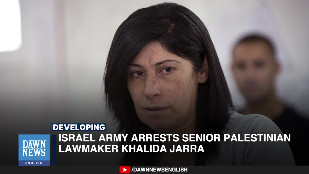 IDF ARRESTS SENIOR PALESTINIAN LAWMAKER KHALIDA JARRA