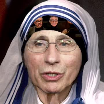 MOTHER THERESA WAS A MAN and FATHER OF FAUCI BASTARD