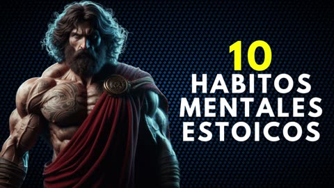 10 Habitos Mentales que Debes Evitar de tu Vida | Estoicismo