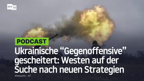 Nach dem Scheitern der ukrainischen "Gegenoffensive": Westen auf der Suche nach neuen Strategien