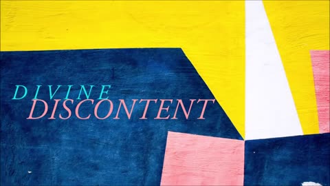 Divine Discontent