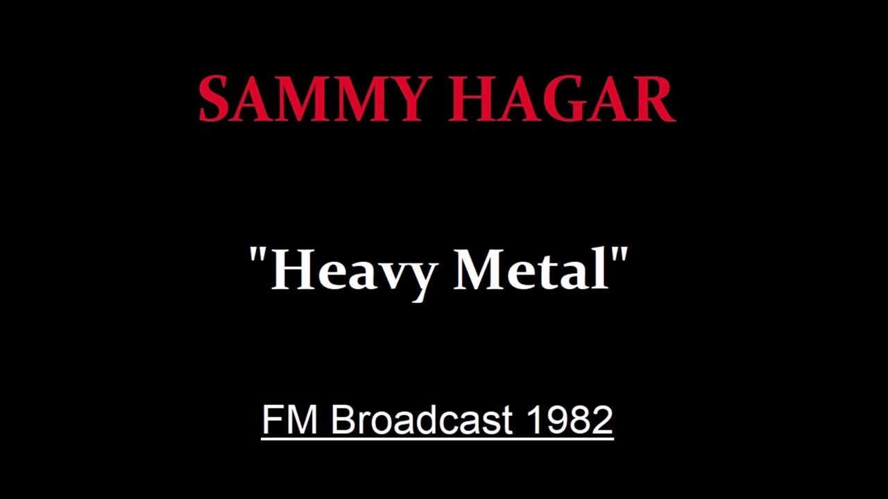 Sammy Hagar - Heavy Metal (Live in Bakersfield, California 1982) FM Broadcast