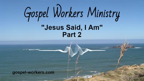 Jesus said, I AM (Part2)