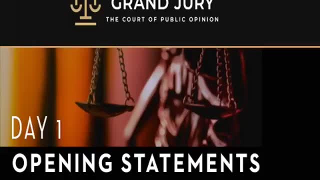 HEY...YOU WANT THE TRUTH? HERE IT IS !! GRAND JURY TRIAL BEGINS INTO CRIMES AGAINST HUMANITY - DAY 1