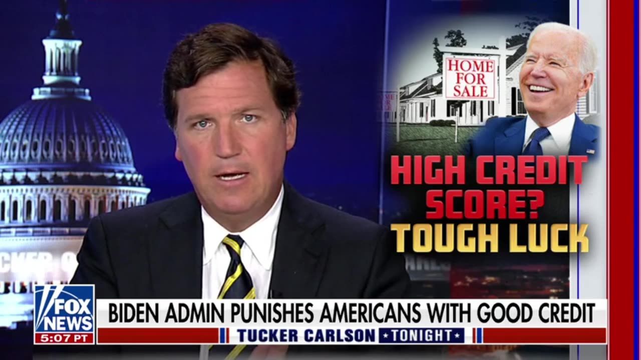 Tucker: Biden Introduces Rule to PUNISH Home Buyers With Good Credit