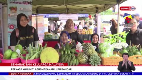 17 SEPT 2022 - BERITA PERDANA-SEMARAK TANI KELUARGA MALAYSIA-PERKASA KOMUNITI AGROMAKANAN LUAR BANDA